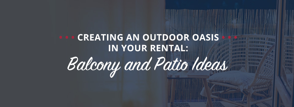 Creating an Outdoor Oasis in your Rental
