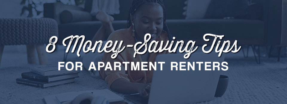 Money Saving Tips For Apartment Renters