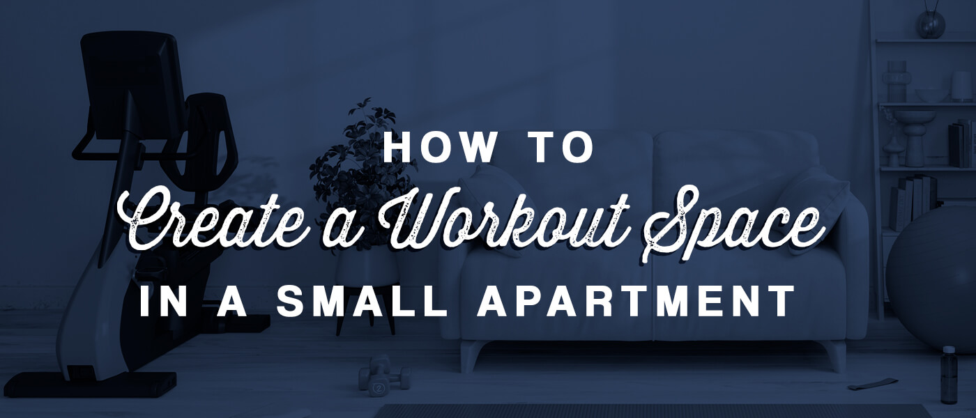 How to Create a Workout Space in an Apartment